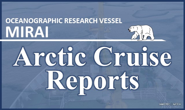 Mirai reports (R/V Mirai arctic cruise in 2021)