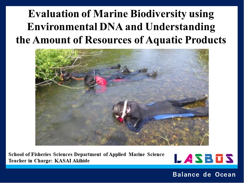 Evaluation of Marine Biodiversity using Environmental DNA and Understanding the Amount of Resources of Aquatic Products
  